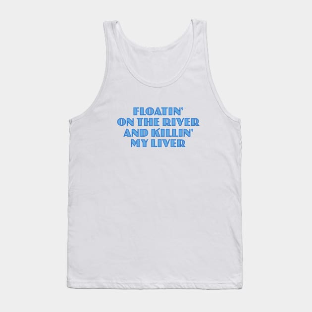 Floatin' on the River Tank Top by Dale Preston Design